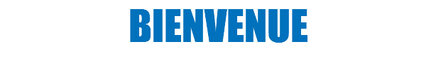 BIENVENUE